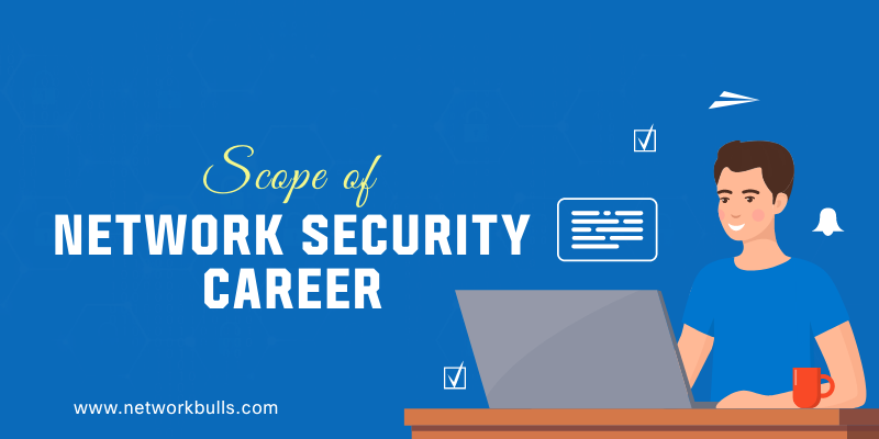 What is the scope of a network security career in Indian and Aboard 