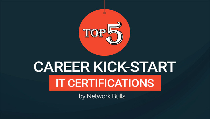 Top 5 Career Kick Start IT Certifications by Network Bulls