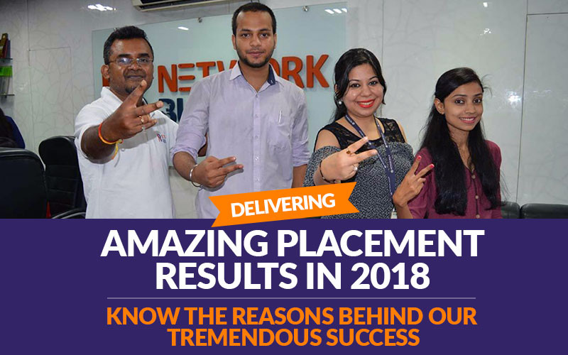 Delivering Amazing Placement Results in 2018 - Know the Reasons behind our Tremendous Success