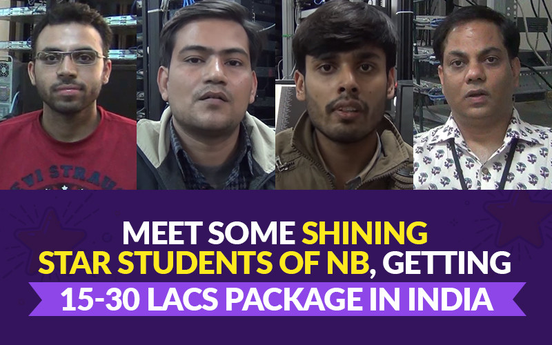 Meet some Shining Star Students of NB, Getting 15-30 Lacs package in India