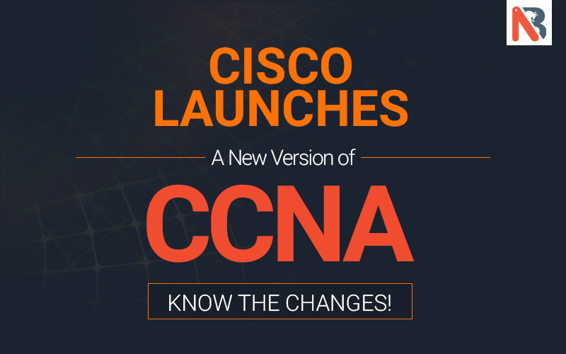 Cisco launches a new version of CCNA, know the changes!