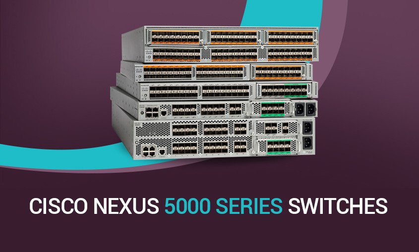 All you need to know about Cisco Nexus 5000 Series Switches - Network Bulls #Tech A18