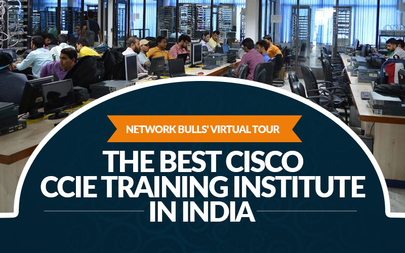 Let's Take you through Network Bulls' Virtual Tour - The Best Cisco CCIE Training Institute in India