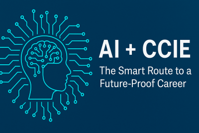 AI + CCIE: The Smart Route to a Future-Proof Career