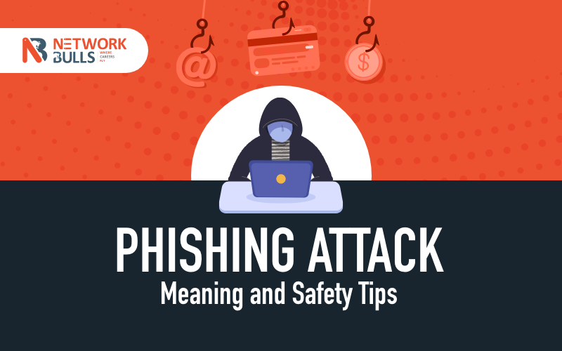 Phishing Attack: Meaning and Safety Tips