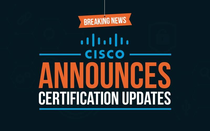 Know New CCNA, CCNP Enterprise and CCIE Certifications | Exams, Syllabus, Re-certification and more