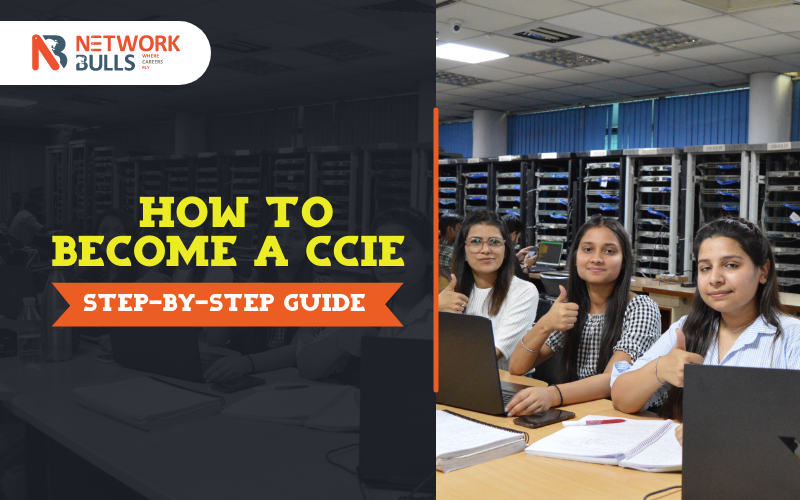 How to Become a CCIE | Step-by-Step Guide