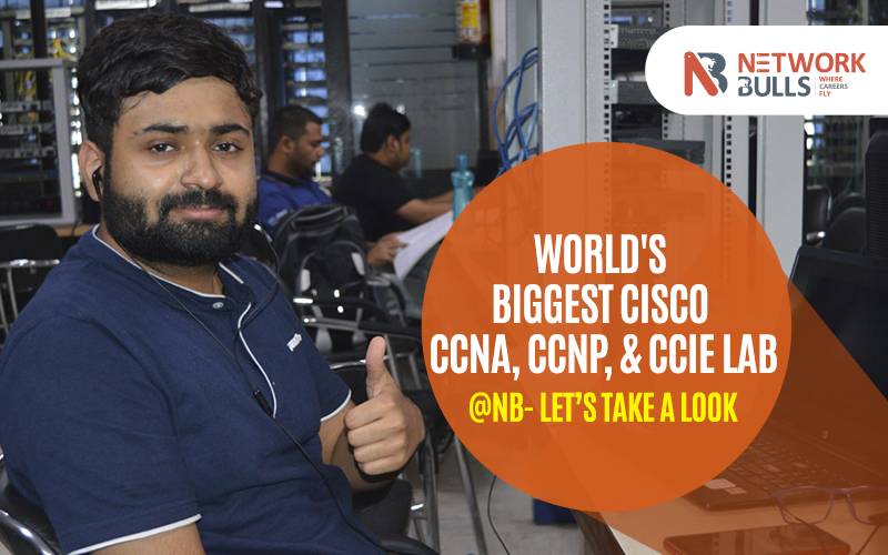 World's Biggest Cisco CCNA, CCNP, and CCIE Labs @NB - Let’s Take a Look