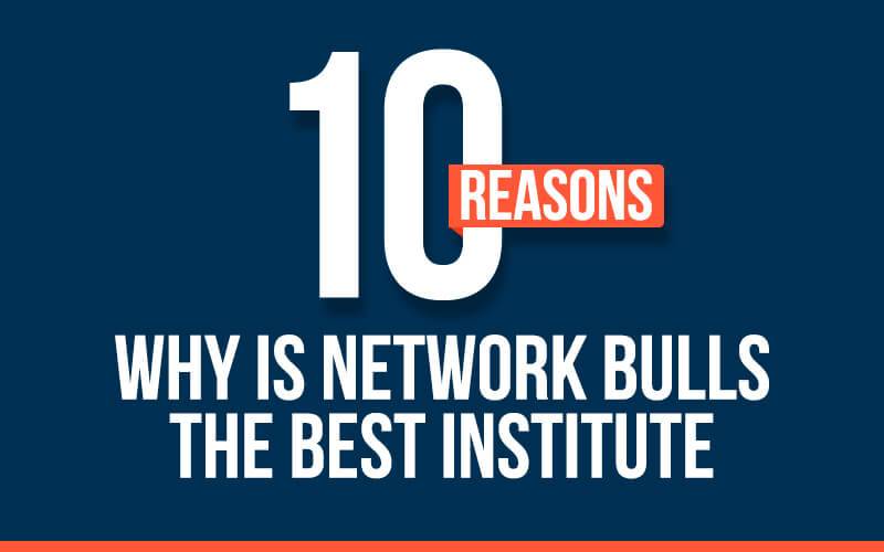 10 Reasons Why Network Bulls is the Best Institute for CCIE Training in India